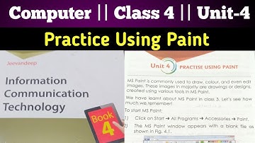 Unit -4 | Class -4 | Computer | Practice Using Paint | Jeevandeep Computer solution std 4