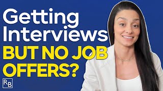Getting Interviews But NO JOB OFFERS (Why Employers REJECT You)