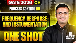Process Control 05 : Frequency Response And Instumentation One Shot | CH | GATE 2026 One Shot Series