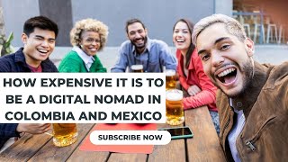 How expensive is it to be an expat or digital nomad in Colombia and Mexico? by The Expat Edge 69 views 1 year ago 6 minutes, 39 seconds