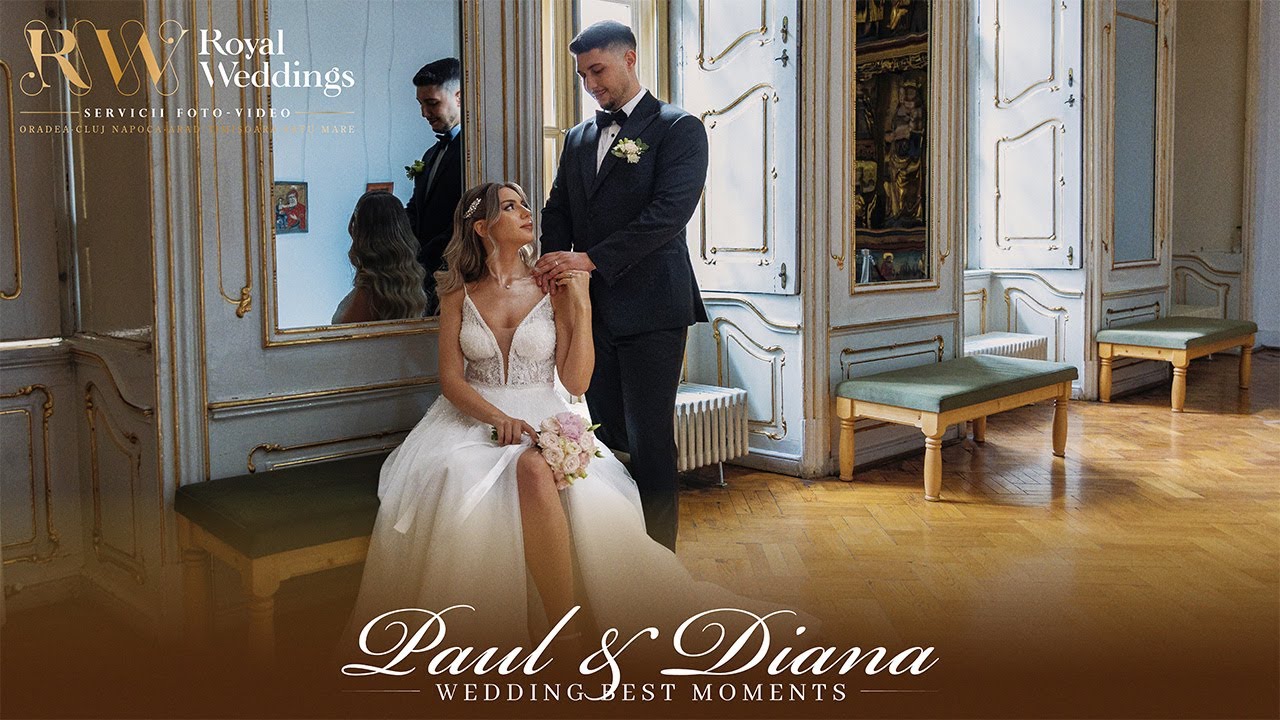 Wedding Best Moments Video - Paul💖Diana - Royal Weddings - Servicii Foto Video Oradea