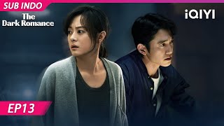 【INDO SUB】The Dark Romance EP13 | Sun Li 🔐 Chris Wu | iQIYI Indonesia