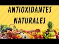 Mejores fuentes NATURALES de ANTIOXIDANTES