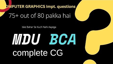 Complete Computer Graphics | Impt. Question | BCA | MDU |