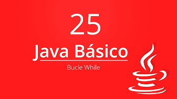 25. Bucle While | Curso Java Básico | Eclipse