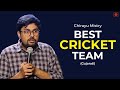 Best cricket team  standup comedy by chirayu mistry