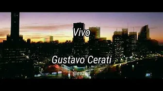 Vivo - Gustavo Cerati (Letra) Vivo - Gustavo Cerati (Letra)
