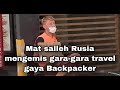 Viral mat salleh Russia mengemis di Malaysia sebab travel gaya backpacker.