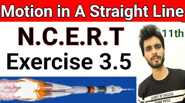 Exercise 3.5 class 11 physics | exercise 3.5 class 11th physics | exercise 3.5 physics class 11