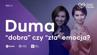 RW 51: Duma - “dobra” czy “zła” emocja? #rozwój #relacje #duchowość