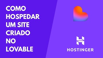 Do Lovable para a Hostinger: Publique seu Site de Forma Simples e Rápida!