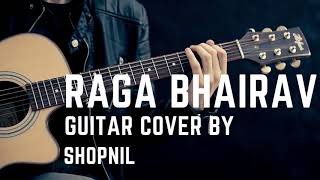 Raga Bhairav।। Guitar Cover by Shopnil.