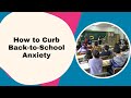 How to CURB Back to School Anxiety