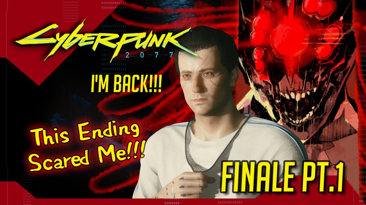 I'm Back, and I hate this Ending! (Devil & Sun Ending) | Cyberpunk 2077 Finale Pt1 Let Play/Reaction