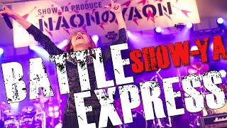 SHOW-YA - BATTLE EXPRESS ＠Live『NAONのYAON 2019』