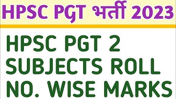 HPSC PGT भर्ती 2023/HPSC PGT 2 SUBJECTS ROLL NO WISE MARK