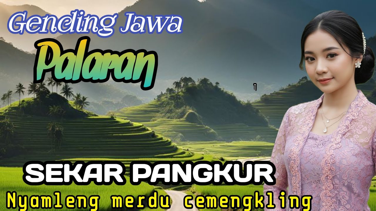 GENDING JAWA PALARAN || SEKAR PANGKUR ~ NYAMLENG MERDU CEMENGKLING