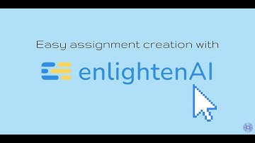 Assignment Creation with EnlightenAI