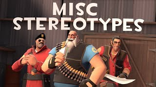 [TF2] Misc Stereotypes! Episode 1: Multi-Class