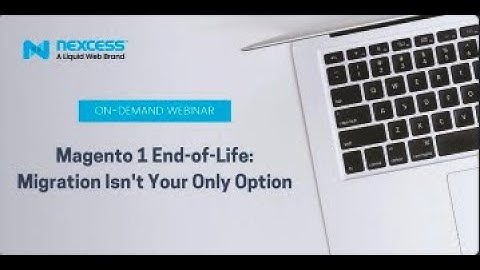 On-Demand Webinar: Magento 1 End of Life - Migration Isn’t Your Only Option