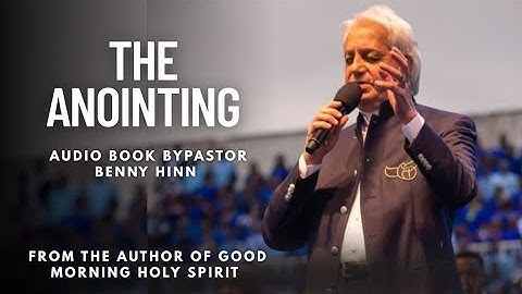The anointing  full audio book by Pastor benny hinn