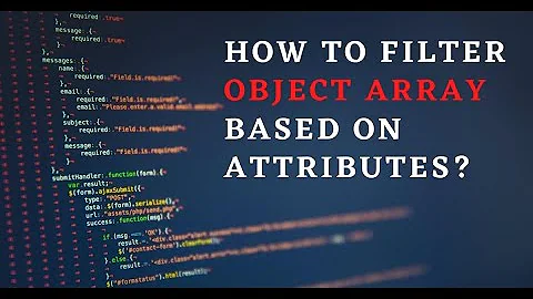 How to filter object array based on attributes?