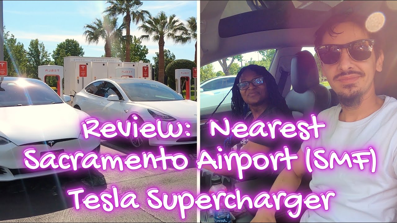 Nearest Sacramento, CA Airport Supercharger Review 4K YouTube