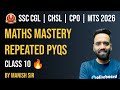 SSC Maths Repeated PYQs 2026 | CGL CHSL CPO MTS | Maths Mastery Class - 10 | Oliveboard