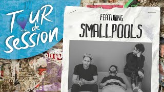 Tour de Session: Smallpools