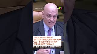 Alexandre de Moraes nega pedido para X se isentar de decisões judiciais e vê 'cinismo' e 'má-fé'