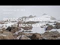 Notte al Bivacco Rainetto e salita al Petit Mont Blanc - Alpinismo Monte Bianco [Didi, Gio, Michele]