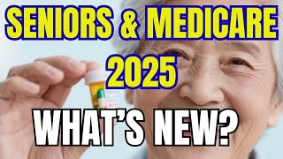 Medicare 2025 Changes Every Senior Should Know.