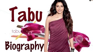 Tabu Biography Lifestyle Bollywood Actress Tabassum Fatima Hashmi Family 2024