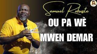 OU PA WÈ MWEN DEMARE | ADORATION ET LOUANGE  | SAMUEL ROBUSTE | La Présence De Dieu