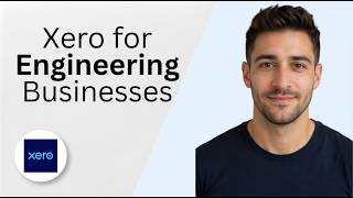 Xero for Engineering Businesses Explained 2026 Full Guide