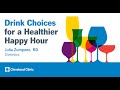 Drink Choices for a Healthier Happy Hour | Julia Zumpano, RD