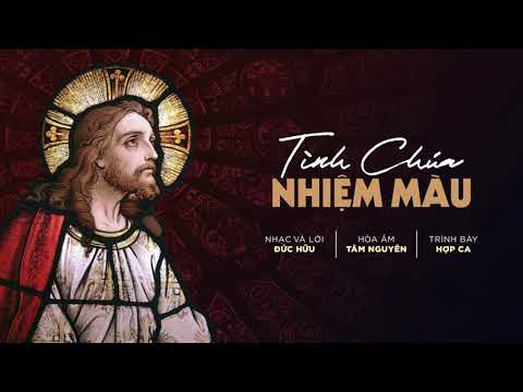 Video TÌNH CHÚA NHIỆM MÀU | Nhạc và lời: Đức Hữu | Hòa âm:... - youtube