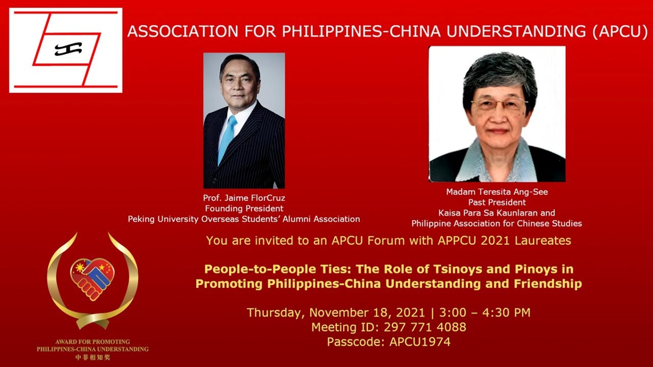 APCU Forum with APPCU 2021 Laureates: People-to-People Ties: The Role of Tsinoys and Pinoys in Promoting Philippines-China Understanding and Friendship