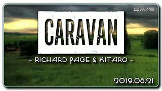 Caravan - Richard Page & Kitaro (HQ _ Audio Test _ HiFi _ Audiophile)