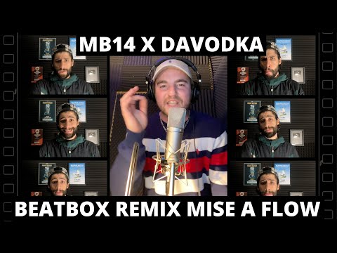 MB14 x DAVODKA - BEATBOX & RAP REMIX "MISE À FLOW"