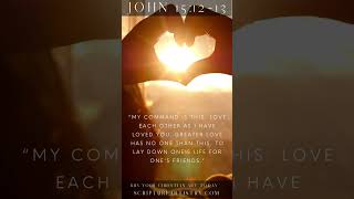 John 15: 12 - 13   Bible Verse - Relaxing Music