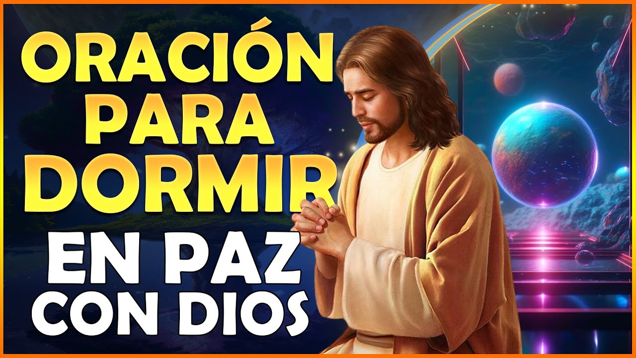 😴Oracion para DORMIR en Paz con Dios 😴 - YouTube