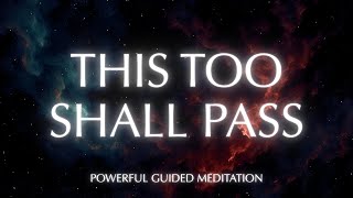 This Too Shall Pass – A Soothing Guided Meditation for Overwhelm and Emotional Release
