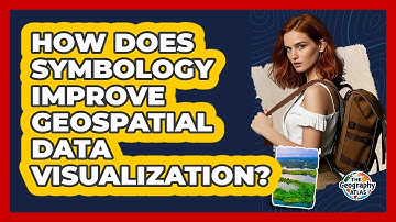 How Does Symbology Improve Geospatial Data Visualization? - The Geography Atlas