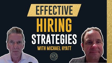 Effective Hiring Strategies - Michael Hyatt