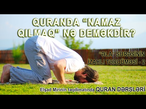 Quranda namaz qılmaq, zəkat vermək əmri nə deməkdir? / \