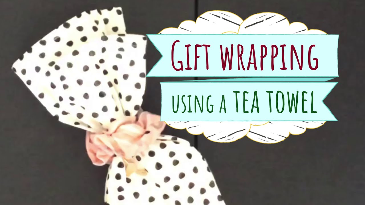 gift wrapping with Tea towel ecofriendly, sustainable, easy YouTube
