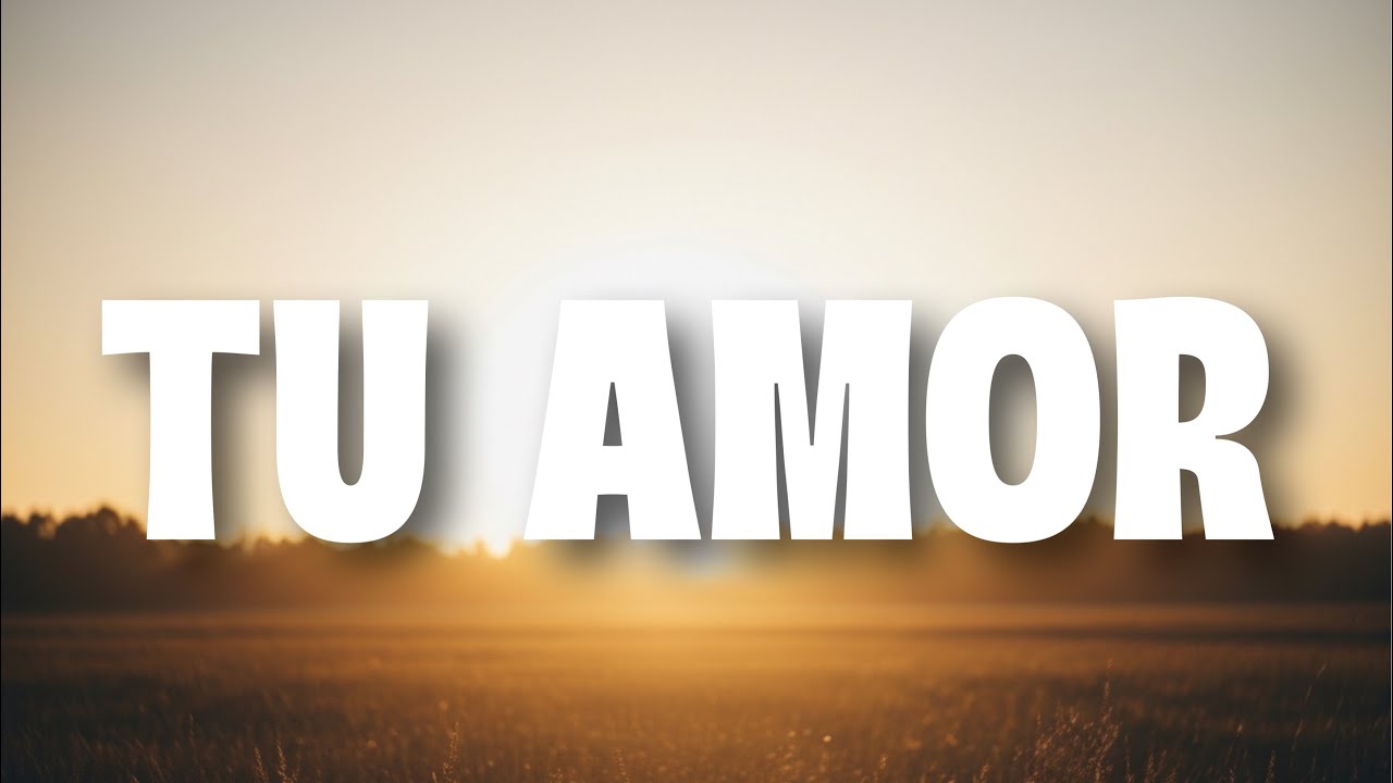 Tu Amor