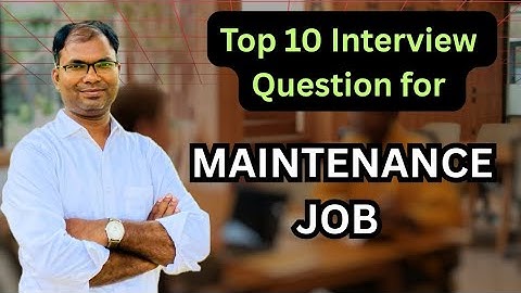Top 10 Maintenance Interview Questions & Answers 2025 | Mechanical & Electrical Jobs