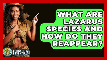What Are Lazarus Species And How Do They Reappear? - Ecosystem Essentials